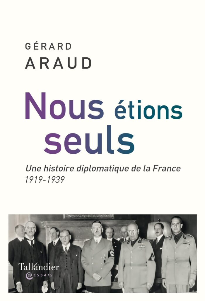 La problématique centrale : Comment les démocraties occidentales — France, Royaume-Uni, Etats-Unis — ont-elles pu, les yeux ouverts, marcher vers le désastre de 1940 ?